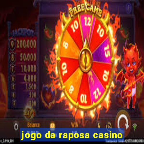 jogo da raposa casino